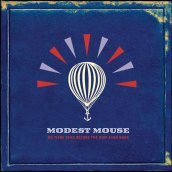 Modest Mouse: We Were Dead Before the Ship Even Sank